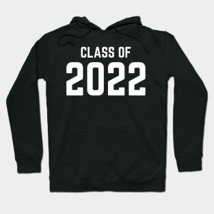 Class Of 2022. Simple Typography White Graduation 2022 Design. Hoodie